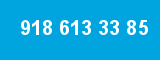 918 613 33 85 918 613 33 85
